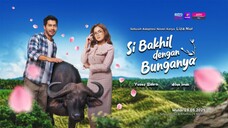 si bakhil dengan bunganya ep 4