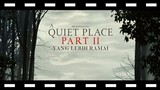 review A Quiet Place Part II Yang Lebih Ramai