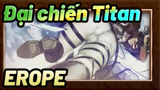 [Đại chiến Titan/AMV] EROPE