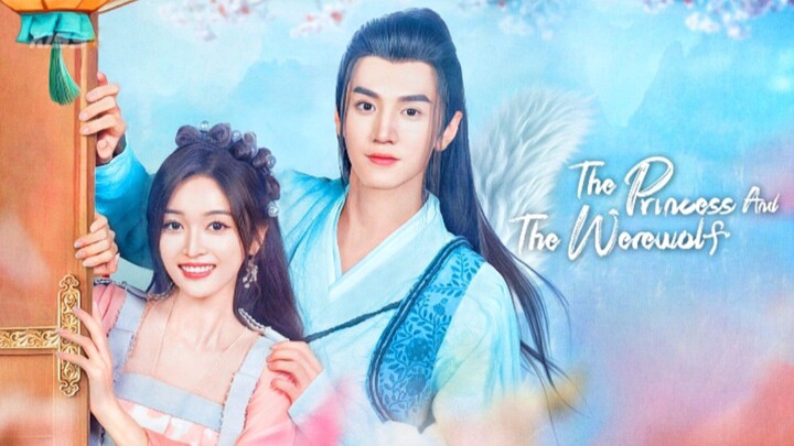 The Princess and the Warewolf Eps 8