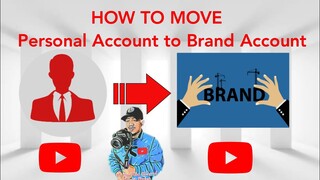 How to move PERSONAL YT CHANNEL to BRAND ACCOUNT? (tagalog)2020