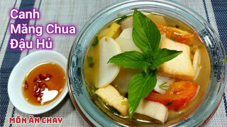 CANH MĂNG CHUA ĐẬU HỦ Ăn Cơm Siêu Ngon, Nấu Siêu Dễ | Món Chay Ngon Bà Mẹ Quê