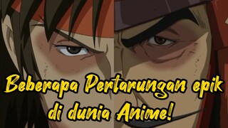 Beberapa adegan pertarungan epik dalam dunia Anime.