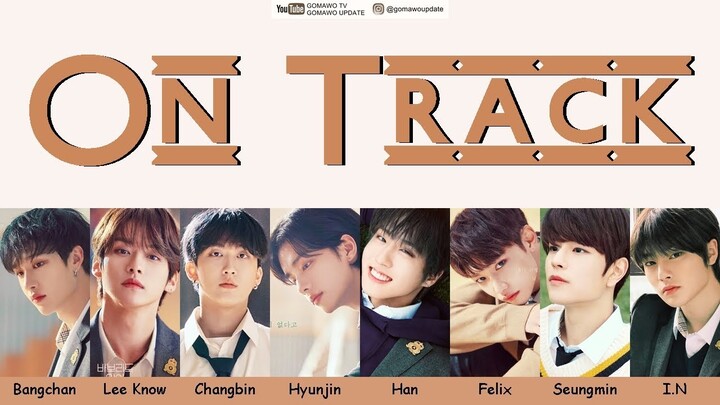 STRAY KIDS - ON TRACK EASY LYRICS/INDO SUB by GOMAWO