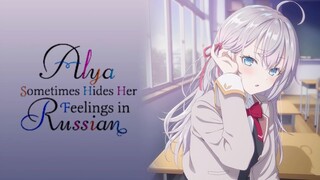 Review seru anime Alya Sometimes Hides Her Feelings in Russian