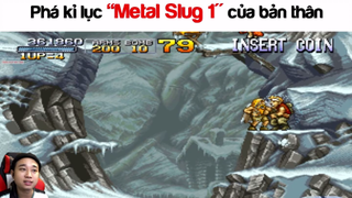 Phá kỉ lục bản thân về tốc độ chơi Metal Slug