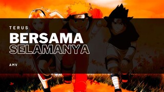 TERUS BERSAMA SELAMANYA [AMV KEREN]