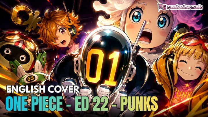 [English Cover] ONE PIECE Ending 22 - PUNKS by CHAMELEON LIME WOOPIEPIE | ANIME ENGLISH VERSION 🏴‍☠