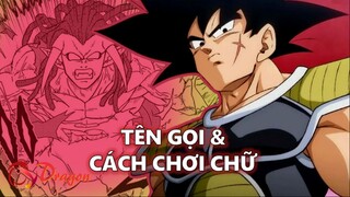 [Dragon Ball]. TÊN GỌI & CÁCH CHƠI CHỮ BÁ ĐẠO NHẤT!