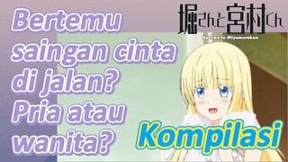 (Hori san to Miyamura kun, Kompilasi) Bertemu saingan cinta di jalan? Pria atau wanita?