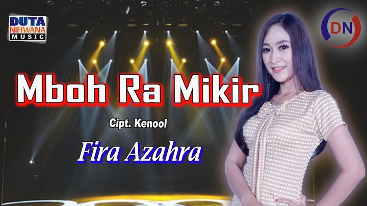 Fira Azzahra - Mboh Ra Mikir [ OFFICIAL ]