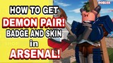 *FULL GUIDE* HOW TO GET THE "DEMON PAIR" BADGE AND BEELZEBUB AND MANIA SKINS in ARSENAL | [ROBLOX]