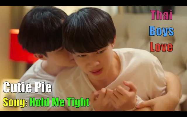 🇹🇭🏳️‍🌈Thai BL 👉 Cutie Pie The Series 🤗 EngSub FanMade มิวสิควิดีโอ