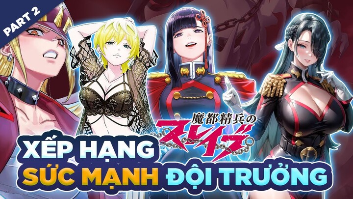 Top 5 Đội Trưởng Sở Hữu Sức Mạnh Bá Đạo Nhất Trong Mato Seihei No Slave(Phần2)