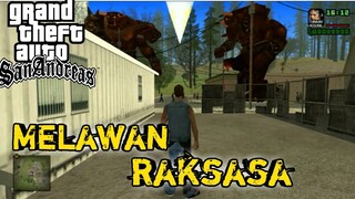 MELAWAN RAKSASA - GTA SA ANDREAS INDONESIA ( DYOM )