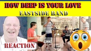 How Deep is Your Love - Eastside - Bee Gees (cover) - REACTION