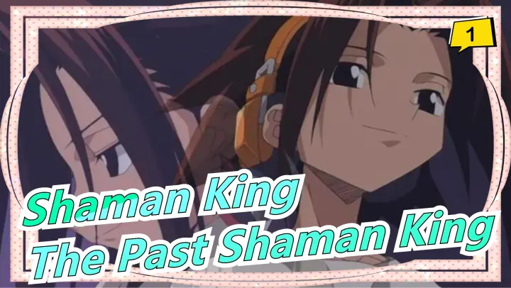 [Shaman King/MAD] The Past Shaman King_1