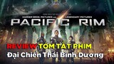 Quái vật Thái Bình Dương - Review Tóm Tắt Phim: Pacific Rim (2013)