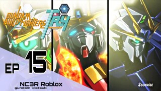ĐẠI CHIẾN GUNDAM BUILD TRY - Tập 15 (Lồng Tiếng)【Toàn Senpaiアニメ】