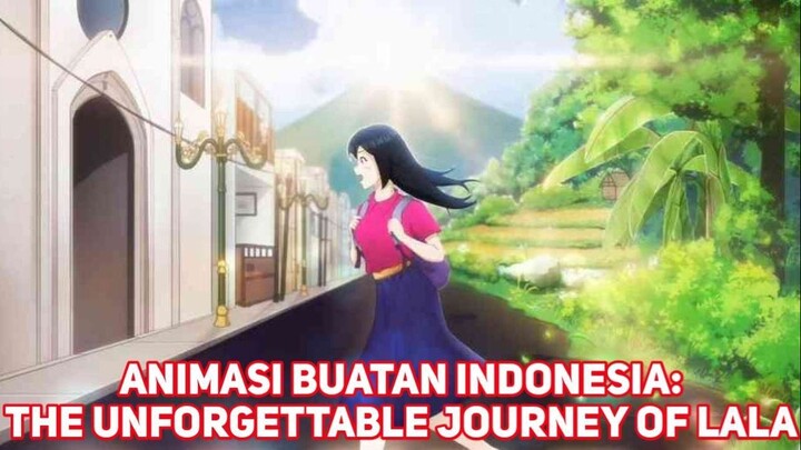 Anime Baru Buatan Indonesia!!! The Unforgettable Journey of Lala