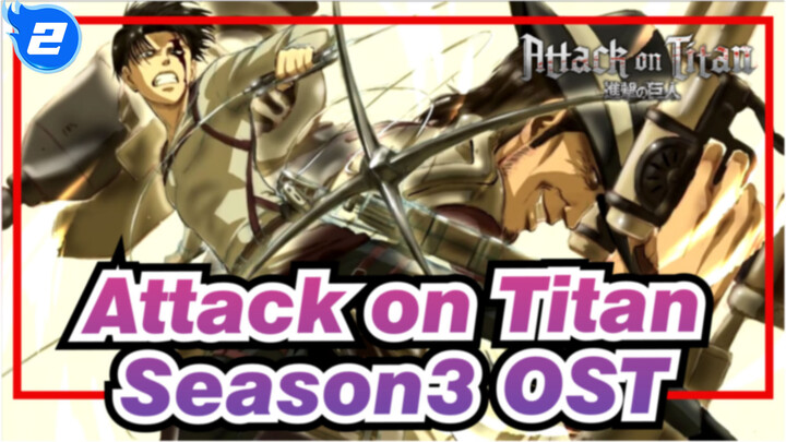 [Attack on Titan]Season 3 OST (Full)_A2