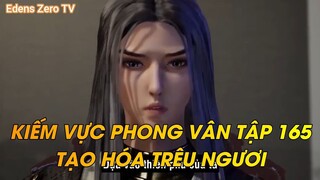 KIẾM VỰC PHONG VÂN TẬP 165TẠO HÓA TRÊU NGƯƠI