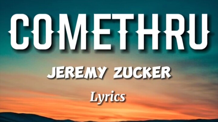 Jeremy Zucker Comethru -( lyrics )