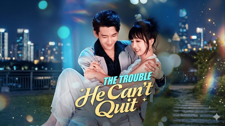 The Trouble He Can't Quit