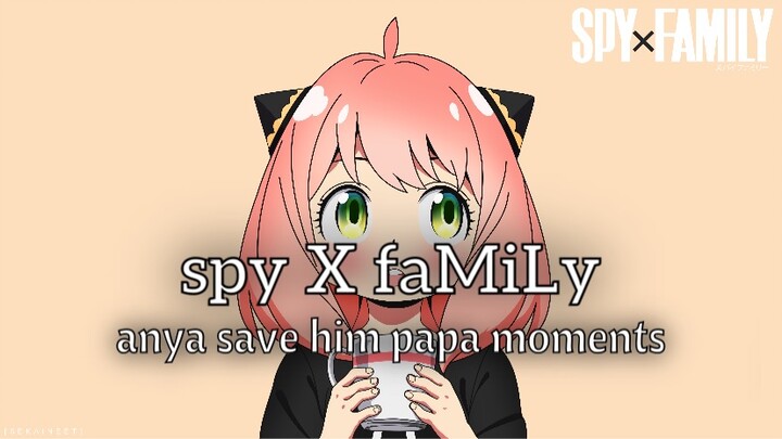 spyfamily #anya save papa!!