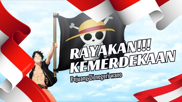 MERDEKA ATAU ONE PIECE