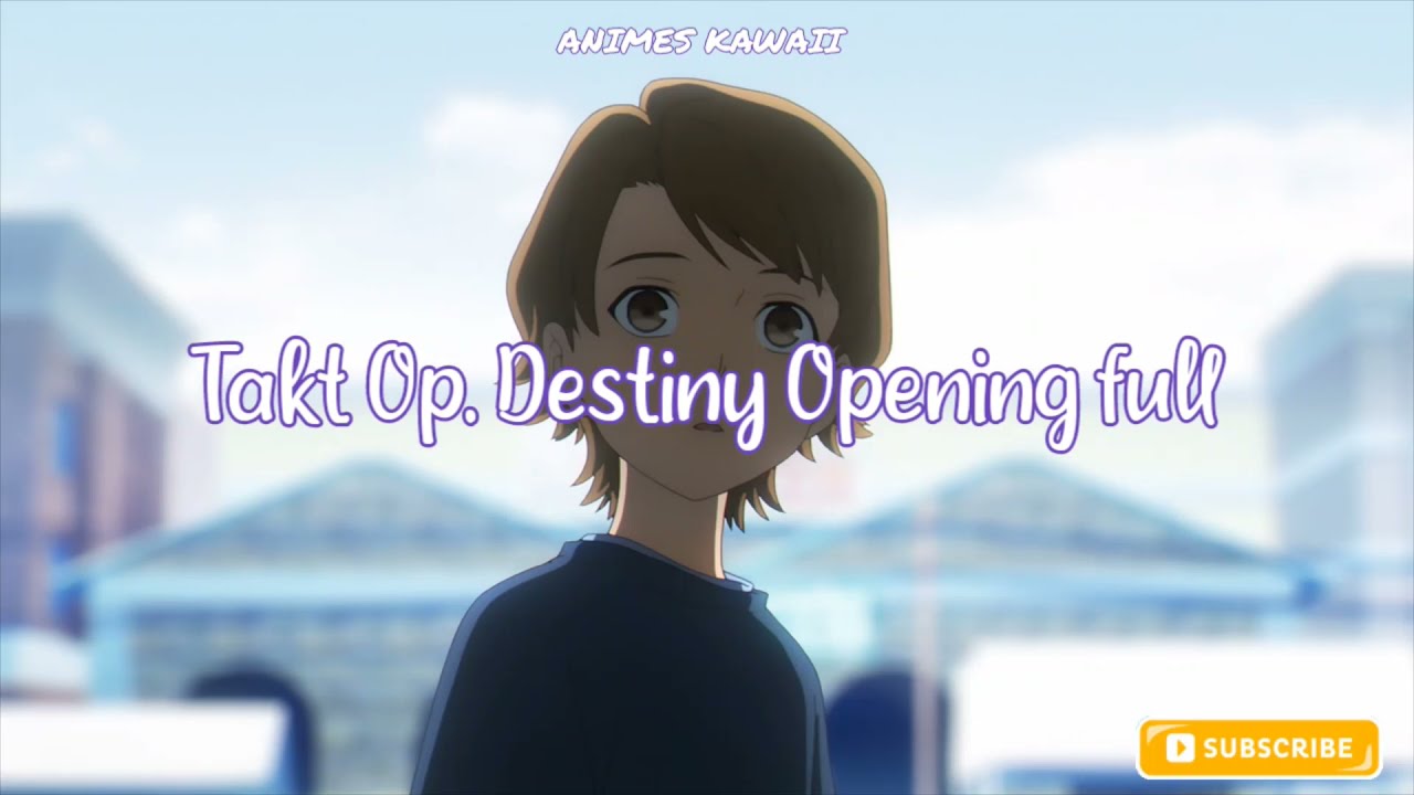 Takt Op. Destiny - Opening Full [takt] by ryo (supercell) feat. Mafumafu,  gaku 