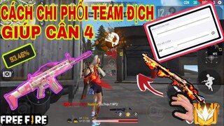 Free Fire | Hướng Dẫn Cách “CHI PHÔI TEAM ĐỊCH” Giúp Cân 3 Cân 4 Cực Dễ Mà Hiệu Quả 100%
