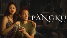 PANGKU (2025) | Ingin di pangu dan di manja, namun kenyataannya...