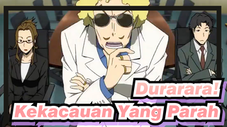 Durarara! | [Kompilasi Epik / Semua Anggota] Kekacauan Yang Parah