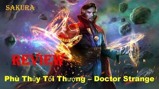 REVIEW PHIM PHÙ THỦY TỐI THƯỢNG || DOCTOR STRANGE || SAKURA REVIEW