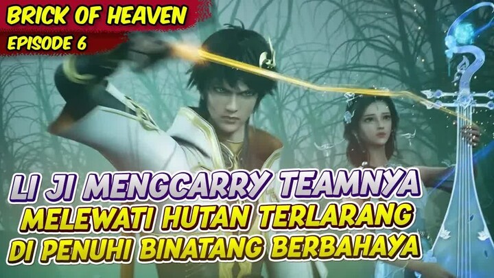 LI JI MELAWAN MONSTER RASAKSA DI HUTAN TERLARANG ｜ BRICK OF HEAVEN ｜ EPS 6
