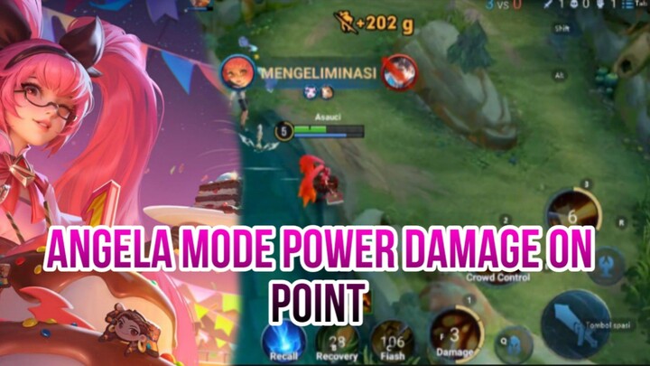 ANGELA MODE POWER DAMAGE ON POINT