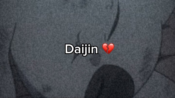 Sad Daijin 💔