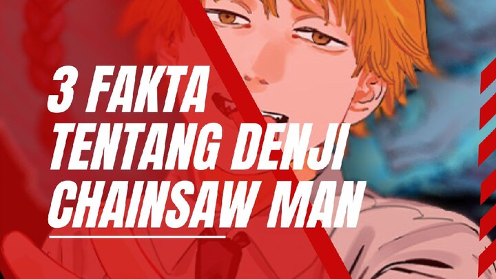 3 Fakta Tentang Denji Chainsaw Man yang Wajib Kalian Tahu Terlebih Dahulu