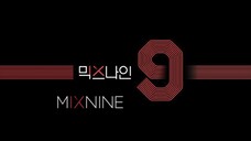 [2017] Mix Nine | Episode 1