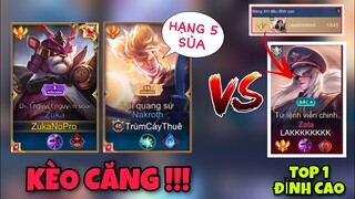 ZukaNoPro Càn Quét Rank Thách Đấu Cùng Top 1 Nakroth VN Đối Đầu Top 1 Đỉnh Cao Và Kèo Hạng 5  Sủa