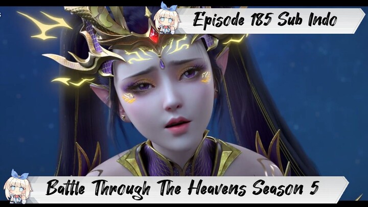 [ EPISODE 185 ] Battle Through The Heavens Season 5 - 1080p Super Duper HD Sub Indo