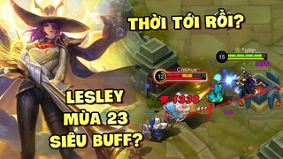 Tốp Mỡ | LESLEY SIÊU BUFF MÙA 23: CRIT ĐAU HƠN, HỒI NỘI NĂNG NHANH HƠN? THỜI SẮP TỚI RỒI?? | MLBB