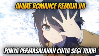 BEDA DARI YANG LAIN 🔥 ANIME INI MALAH PUNYA CINTA SEGI TUJUH 😨
