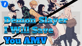 I Will Save You! | Demon Slayer AMV_1
