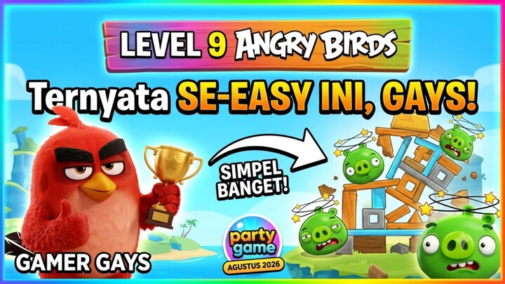 Angry Birds Level 9 , Ternyata Se Easy Ini Gays !