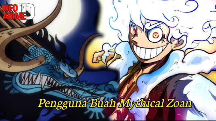 Pengguna Buah Iblis Mythical Zoan di One Piece