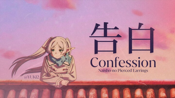 it's all your fault... | FRIEREN AMV | KOKUHAKU/CONFESSION|NAISHO NO PIERCINGS