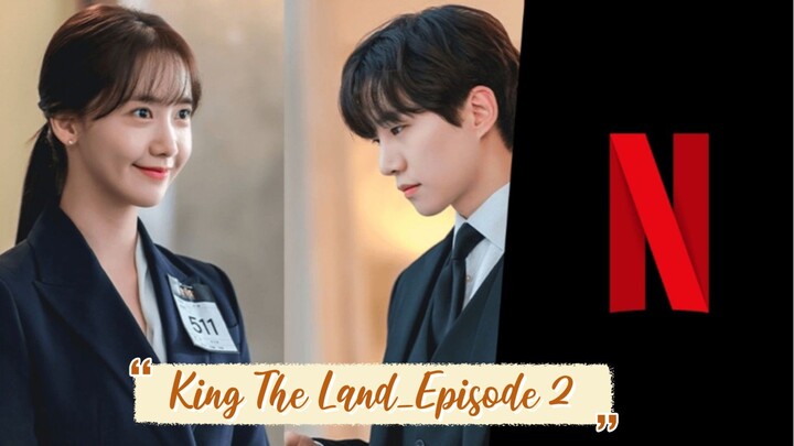 King The Land - Episode 2 | English Subtitle