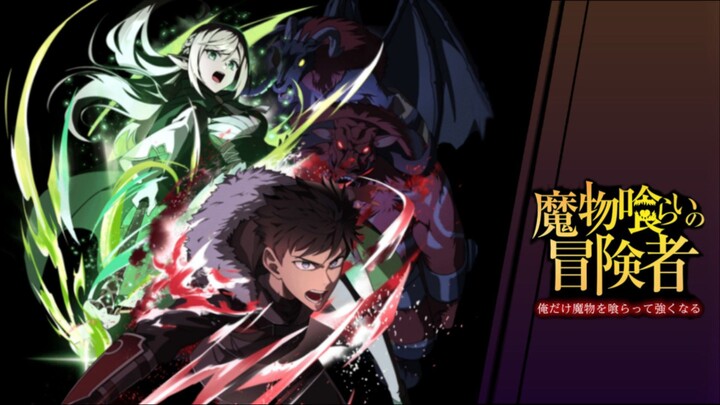 Mamonogurai no Boukensha: Ore dake Mamono wo Kuratte Tsuyoku Naru Episode 1 Subtitle Indonesia